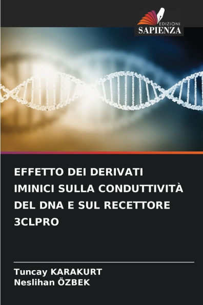 Effetto Dei Derivati Iminici Sulla Conduttivitï¿½ del DNA E Sul Recettore 3clpro