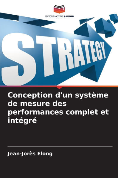 Conception d'un systï¿½me de mesure des performances complet et intï¿½grï¿½