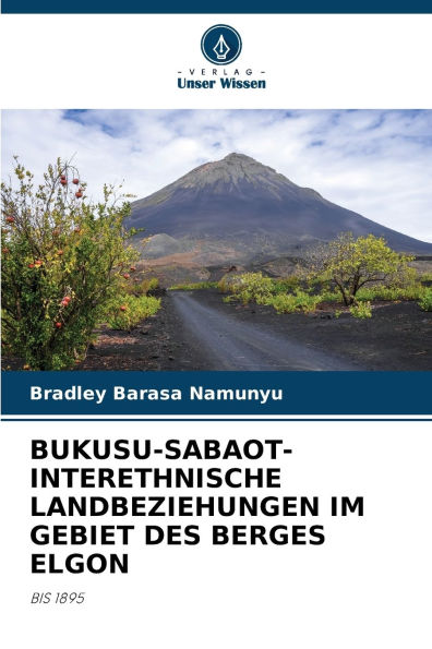 Bukusu-Sabaot-Interethnische Landbeziehungen Im Gebiet Des Berges Elgon