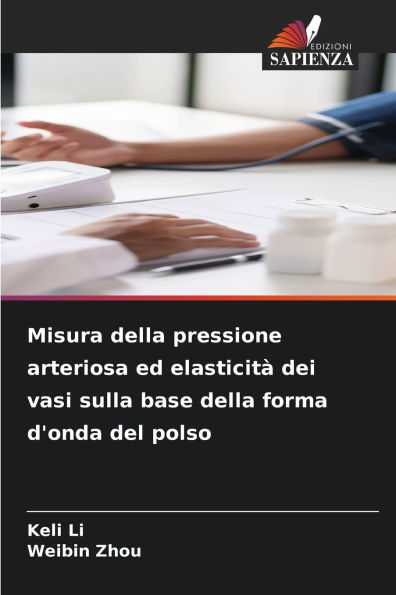 Misura della pressione arteriosa ed elasticitï¿½ dei vasi sulla base della forma d'onda del polso