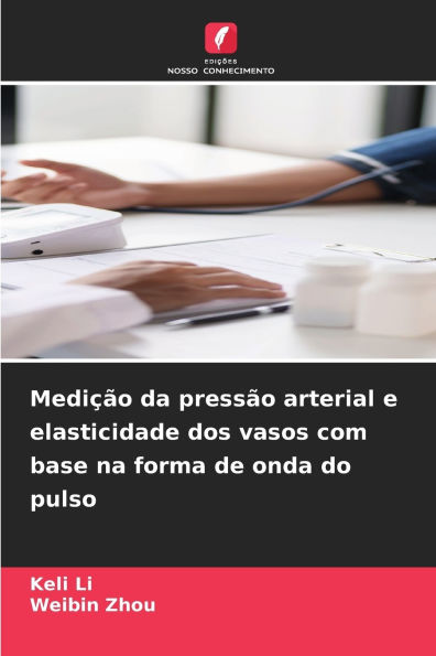 Mediï¿½ï¿½o da pressï¿½o arterial e elasticidade dos vasos com base na forma de onda do pulso