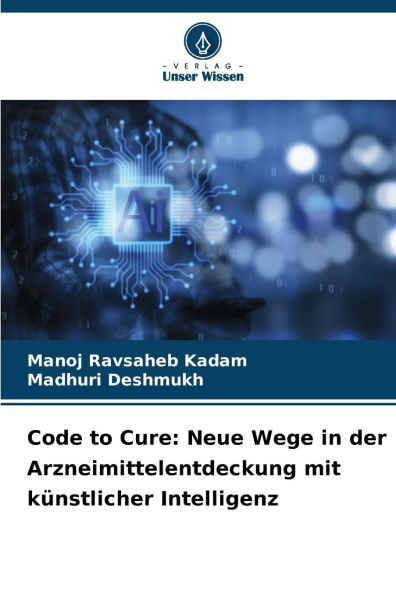 Code to Cure: Neue Wege in der Arzneimittelentdeckung mit kï¿½nstlicher Intelligenz
