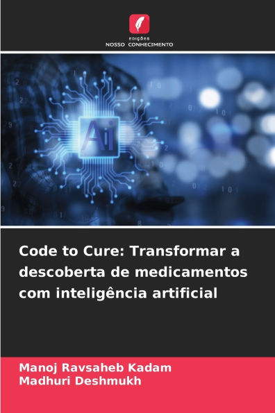Code to Cure: Transformar a descoberta de medicamentos com inteligï¿½ncia artificial