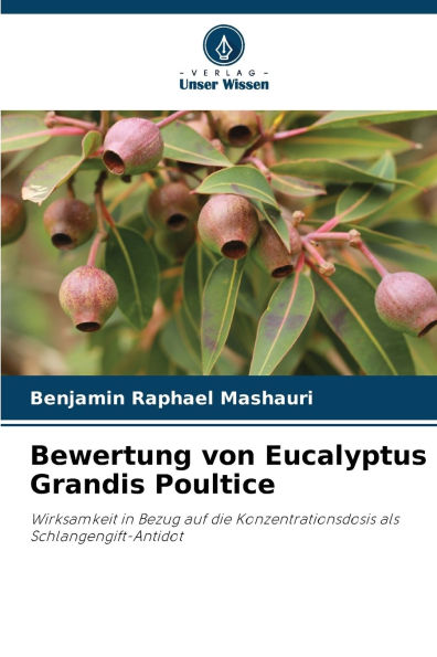 Bewertung von Eucalyptus Grandis Poultice