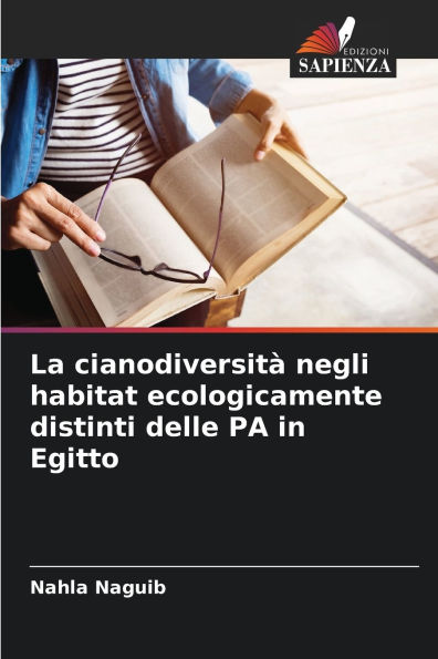 La cianodiversitï¿½ negli habitat ecologicamente distinti delle PA in Egitto