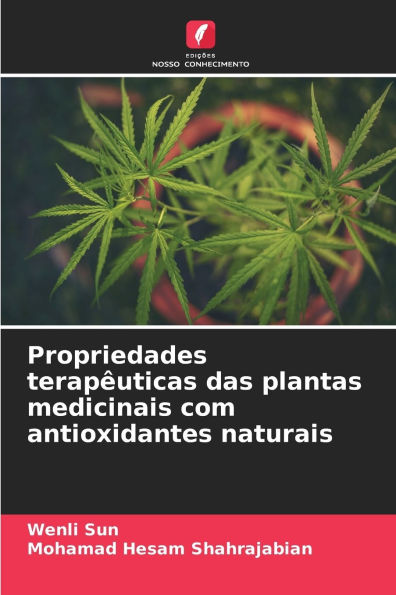 Propriedades terapï¿½uticas das plantas medicinais com antioxidantes naturais