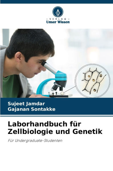 Laborhandbuch fï¿½r Zellbiologie und Genetik