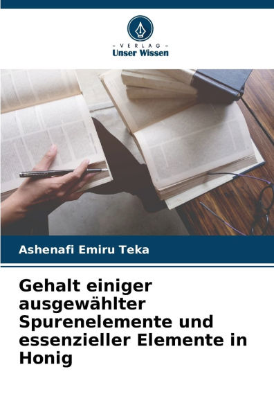 Gehalt einiger ausgew�hlter Spurenelemente und essenzieller Elemente in Honig