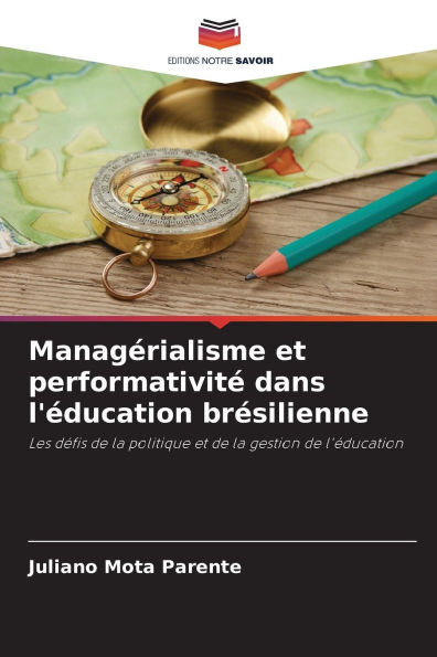 Managï¿½rialisme et performativitï¿½ dans l'ï¿½ducation brï¿½silienne