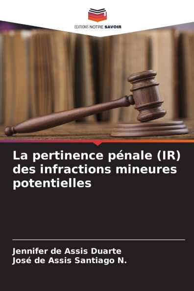 La pertinence pï¿½nale (IR) des infractions mineures potentielles