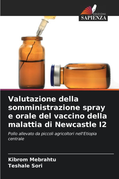 Valutazione della somministrazione spray e orale del vaccino della malattia di Newcastle I2