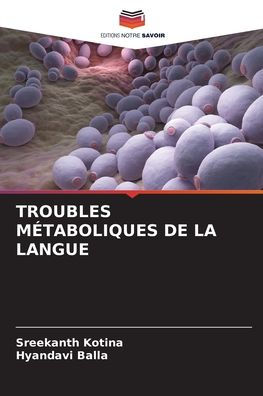 Troubles Mï¿½taboliques de la Langue