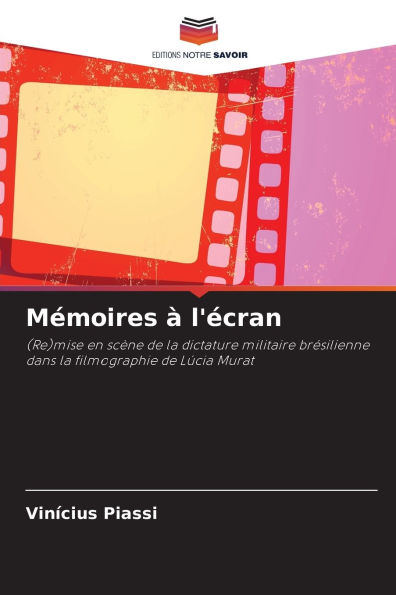 Mï¿½moires ï¿½ l'ï¿½cran
