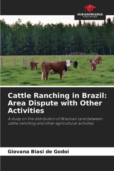 Cattle Ranching in Brazil: Area Dispute with Other Activities