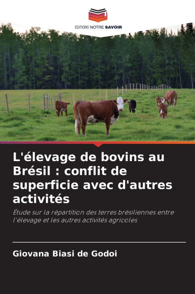 L'ï¿½levage de bovins au Brï¿½sil: conflit de superficie avec d'autres activitï¿½s