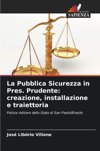 La Pubblica Sicurezza in Pres. Prudente: creazione, installazione e traiettoria
