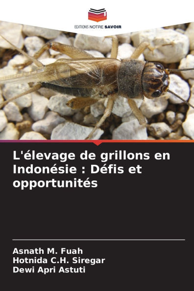 L'ï¿½levage de grillons en Indonï¿½sie: Dï¿½fis et opportunitï¿½s