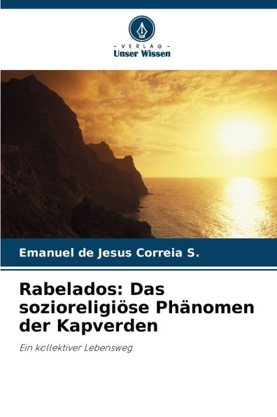 Rabelados: Das sozioreligiï¿½se Phï¿½nomen der Kapverden