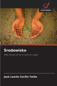 Title: Środowisko, Author: Josï Laerte Cecïlio Tetila