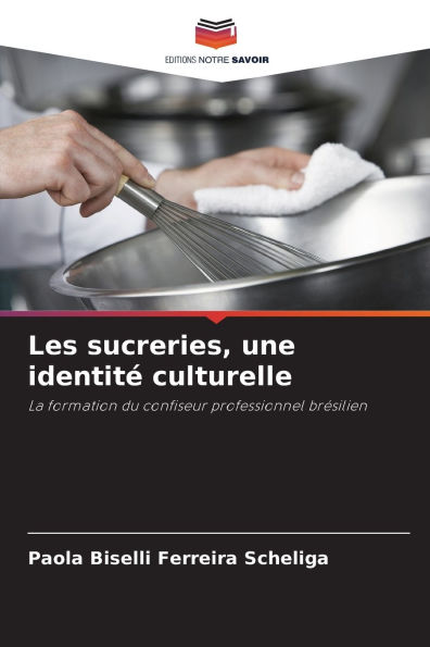 Les sucreries, une identitï¿½ culturelle