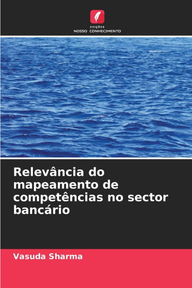 Relevï¿½ncia do mapeamento de competï¿½ncias no sector bancï¿½rio