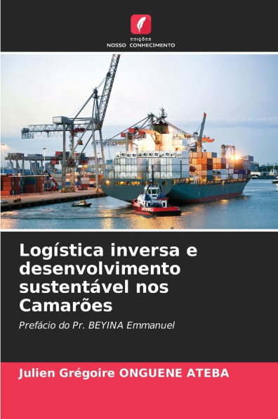 Logï¿½stica inversa e desenvolvimento sustentï¿½vel nos Camarï¿½es
