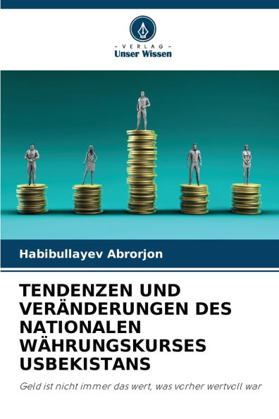 Tendenzen Und Ver�nderungen Des Nationalen W�hrungskurses Usbekistans