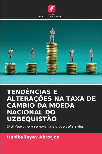 Tendï¿½ncias E Alteraï¿½ï¿½es Na Taxa de Cï¿½mbio Da Moeda Nacional Do Uzbequistï¿½o