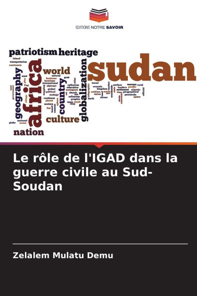 Le rï¿½le de l'IGAD dans la guerre civile au Sud-Soudan