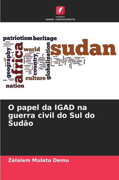 O papel da IGAD na guerra civil do Sul do Sudï¿½o