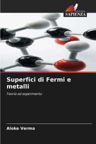 Title: Superfici di Fermi e metalli, Author: Aloke Verma