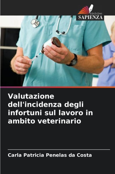 Valutazione dell'incidenza degli infortuni sul lavoro in ambito veterinario