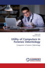Utility of Computers in Forensic Odontology