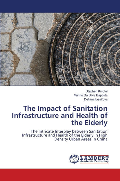 The Impact of Sanitation Infrastructure and Health of the Elderly