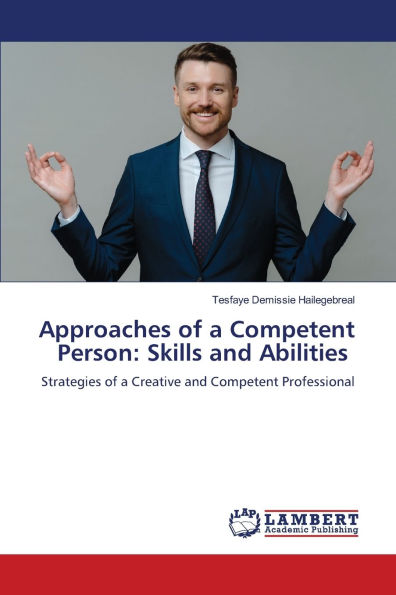 Approaches of a Competent Person: Skills and Abilities