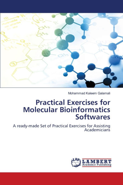 Practical Exercises for Molecular Bioinformatics Softwares