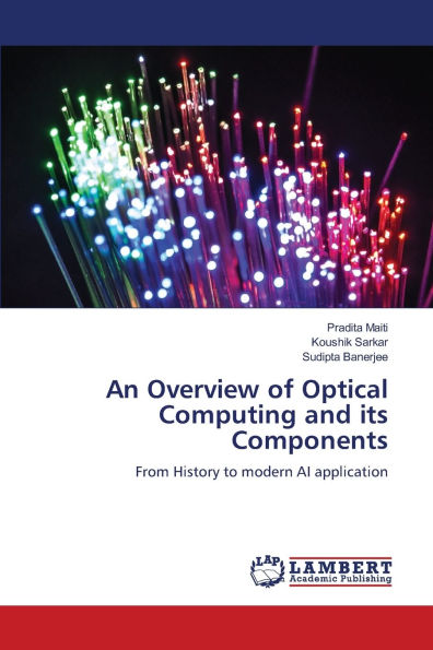 An Overview of Optical Computing and its Components
