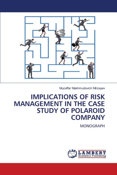 Implications of Risk Management in the Case Study of Polaroid Company