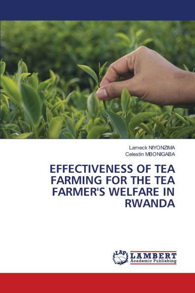 Effectiveness of Tea Farming for the Tea Farmer's Welfare in Rwanda