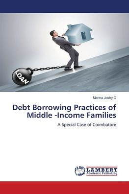 Debt Borrowing Practices of Middle -Income Families