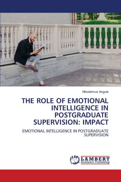 The Role of Emotional Intelligence in Postgraduate Supervision: Impact
