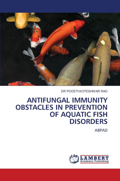 Antifungal Immunity Obstacles in Prevention of Aquatic Fish Disorders