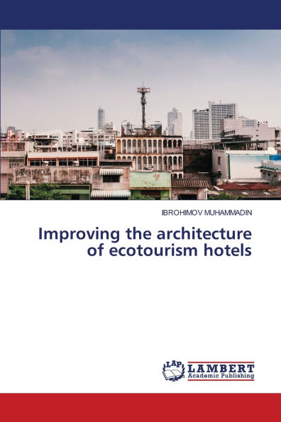 Improving the architecture of ecotourism hotels