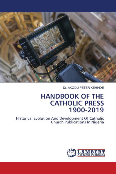 Handbook of the Catholic Press 1900-2019