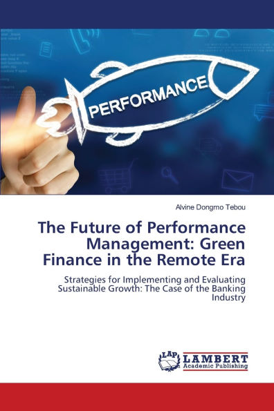 The Future of Performance Management: Green Finance in the Remote Era