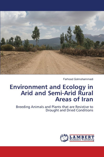 Environment and Ecology in Arid and Semi-Arid Rural Areas of Iran