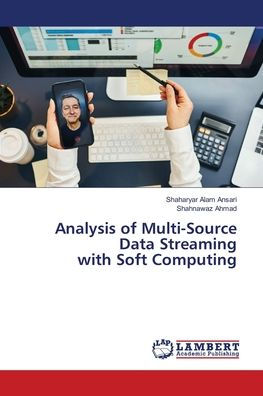 Analysis of Multi-Source Data Streaming with Soft Computing