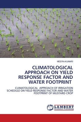 Climatological Approach on Yield Response Factor and Water Footprint