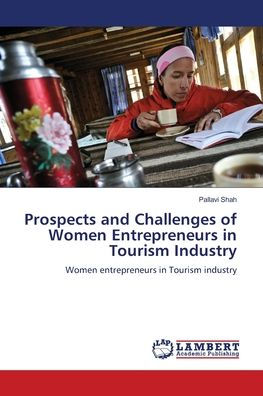 Prospects and Challenges of Women Entrepreneurs in Tourism Industry