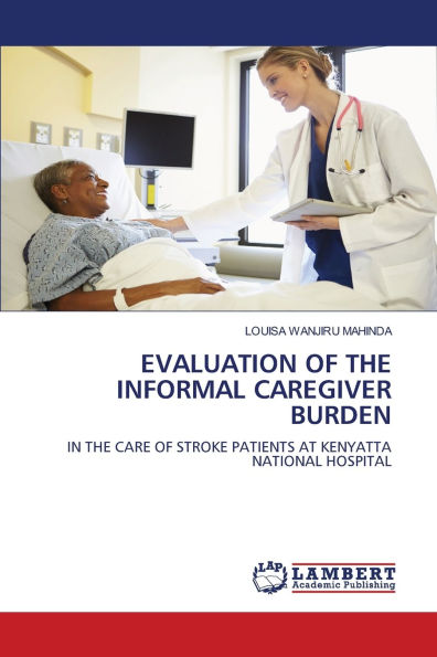 Evaluation of the Informal Caregiver Burden